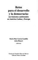 Cover of: Retos para el desarrollo y la democracia: movimientos ambientales en América Latina y Europa