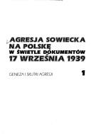 Cover of: Agresja sowiecka na Polskę w świetle dokumentów--17 września 1939