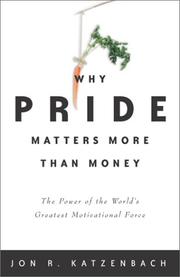 Cover of: Why Pride Matters More Than Money by Jon R. Katzenbach