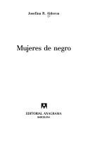 Cover of: Mujeres de negro by Josefina R. Aldecoa