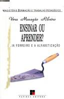 Cover of: Ensinar ou aprender?: Emília Ferreiro e a alfabetização