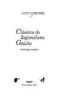 Cover of: Clássicos do regionalismo gaúcho by Luiz Coronel