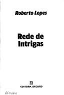 Cover of: Rede de intrigas by Roberto Lopes