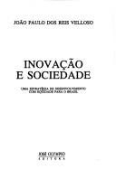 Cover of: Inovação e sociedade: uma estratégia de desenvolvimento com eqüidade para o Brasil