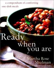 Cover of: Ready When You Are: A Compendium of Comforting One-Dish Meals