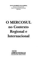 Cover of: O MERCOSUL no contexto regional e internacional