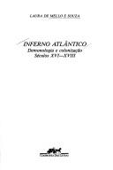 Cover of: Inferno atlântico: demonologia e colonização, séculos XVI-XVIII