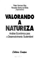 Cover of: Valorando a natureza: análise econômica para o desenvolvimento sustentável