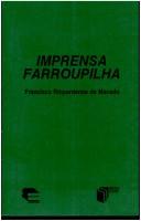 Cover of: Imprensa farroupilha: antologia e índice