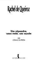 Um alpendre, uma rede, um açude by Rachel de Queiroz