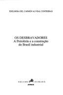 Os desbravadores by Edelmira del Carmen Alveal Contreras