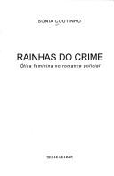 Cover of: Rainhas do crime by Sônia Coutinho