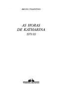 Cover of: As horas de Katharina, 1971-93