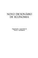 Cover of: Novo dicionário de economia by organização e supervisão de Paulo Sandroni.