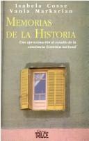 Cover of: Memorias de la historia by Isabela Cosse