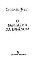 Cover of: O fantasma da infância