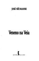 Cover of: Veneno na veia by José Nêumanne Pinto