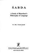 Cover of: Śabda, a study of Bhartr̥hari's philosophy of language by Tandra Patnaik