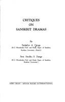 Cover of: Critiques on Sanskrit dramas by Sadashiv Ambadas Dange