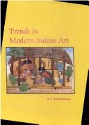 Cover of: Trends in modern Indian art by Bhattacharya, S. K.