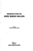 Perspectives on Hari Singh Nalwa by Prithīpāla Siṅgha Kapūra