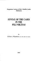 Cover of: Syntax of the cases in the Pali Nikayas