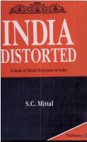 Cover of: India distorted: a study of British historians on India