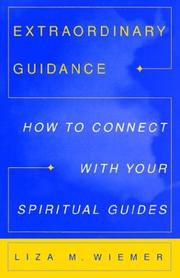 Cover of: Extraordinary guidance: how to connect with your spiritual guides