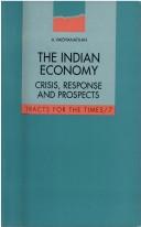Cover of: The Indian economy: crisis, response, and prospects