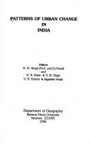 Cover of: Patterns of urban change in India by editors, H.H. Singh ... [et al.].