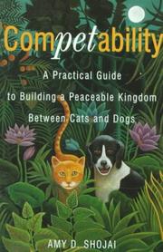 Cover of: Competability: a practical guide to building a peaceable kingdom between cats and dogs