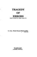Cover of: Tragedy of errors: East Pakistan crisis, 1968-1971