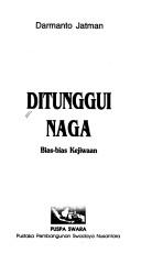 Cover of: Ditunggui naga: bias-bias kejiwaan