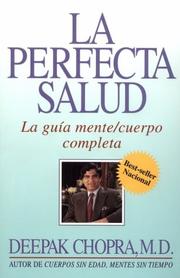 Cover of: La perfecta salud : La guía mente/cuerpo completa