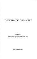 The path of the heart by Cristina Pantoja-Hidalgo