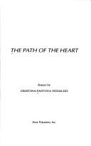 Cover of: The path of the heart by Cristina Pantoja-Hidalgo