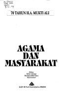 Cover of: Agama dan masyarakat: 70 tahun H.A. Mukti Ali