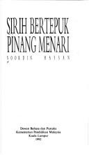 Cover of: Sirih bertepuk pinang menari by Noordin Hassan.