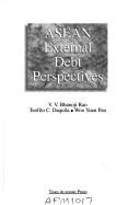 Cover of: ASEAN external debt perspectives