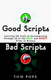Cover of: Good scripts, bad scripts: learning the craft of screenwriting through the 25 best and worst films in history