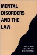 Cover of: Mental disorders and the law by Kok, Lee Peng.