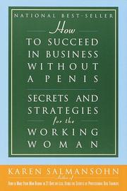 Cover of: How to Succeed in Business without a Penis by Karen Salmansohn