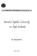 Cover of: Sivas'ta âşıklık geleneği ve Âşık Ruhsatı̂