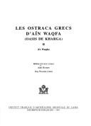 Les ostraca grecs d'Aïn Waqfa (oasis de Kharga) by Hélène Cuvigny