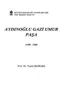 Cover of: Aydınoğlu Gazi Umur Paşa, 1309-1348