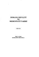 Cover of: Osmanlı devleti ve medeniyeti tarihi by Ekmeleddin İhsanoğlu