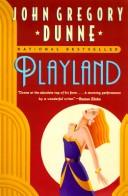 Cover of: Playland by John Gregory Dunne