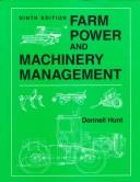 Farm power and machinery management by Donnell Hunt