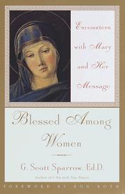 Cover of: Blessed Among Women: Encounters with Mary and Her Message