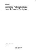 Cover of: Economic nationalism and land reform in Zimbabwe